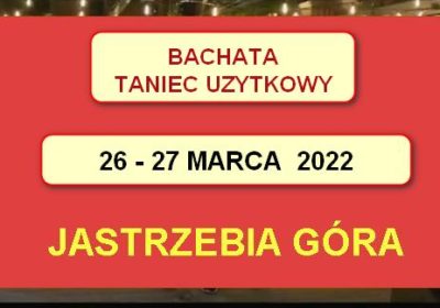 Warsztaty taneczne: Bachata, Taniec Użytkowy – marzec 2022